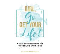 Cherita Weatherspoon Girl, Go Get Your Life (Tascabile)