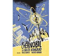 Chernóbil. La caída de Atomgrad: Novela gráfica