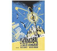 Chernóbil. La caída de Atomgrad: Novela gráfica: 3