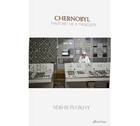 Chernobyl: History of a Tragedy