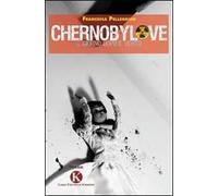 Chernobylove. Il giorno dopo il vento