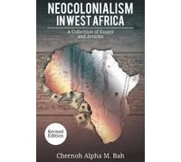 Chernoh Alpha M Bah Neocolonialism in West Africa (Tascabile)