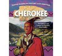 Cherokee: Learn About the Trail of Tears, the French and Indian War, Great Chiefs