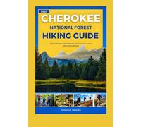 CHEROKEE NATIONAL FOREST HIKING GUIDE 2025: Explore the Stunning Wilderness of Tennessee’s Largest Natural Wonderland