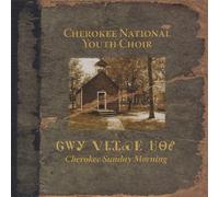 Cherokee National Youth Choir - Cherokee Sunday Morning