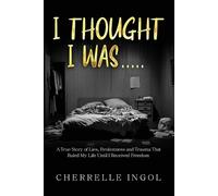 Cherrelle Ingol I Thought I Was (Tascabile)