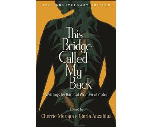 Cherríe Moraga This Bridge Called My Back (Copertina rigida)