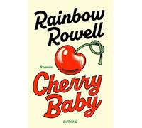 Cherry Baby: Roman | Das neue Buch der Weltbestsellerautorin 'Dieses Buch wird zweifellos ein Hit.' People