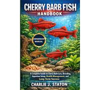 CHERRY BARB FISH HANDBOOK: A Complete Guide to Cherry Barb Care, Breeding, Aquarium Setup, Health Management, and Long-Term Success