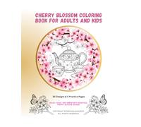 Cherry Blossom Coloring Book for Adults and Kids: Relaxing Spring Flowers, Japanese Sakura Designs, Stress Relief Coloring Pages for ADHD, Mindfulness, and Creative Relaxation