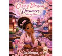Cherry Blossom Dreamers Coloring Book: A Whimsical Japan Coloring Book Featuring Black Anime Characters