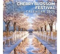 Cherry Blossom Festival 2025: A Year of Serenity with Stunning Cherry Blossoms, Perfect for Organizing Your Plans in Style