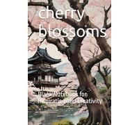 cherry blossoms: Blank Notebook for Inspiration and Creativity