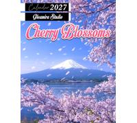 Cherry Blossoms Calendar 2027: Monthly and Weekly Planner for Spring Flowers, Nature Photography, and Daily Planning