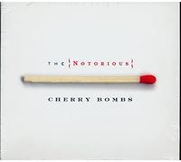 CHERRY BOMBS - NOTORIOUS CHERRY BOMBS