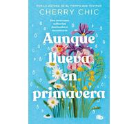 Cherry Chic Aunque llueva en primavera (Tascabile)