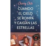 Cherry Chic Cuando el cielo se rompa y caigan las estrellas / When t (Tascabile)