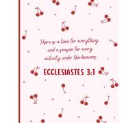 Cherry Christian Composition Notebook: College Ruled | 110 Pages | 7.5" x 9.25" | Aesthetic Journal for School, Work, Bible Study and Everyday Writing | Ecclesiastes 3:1