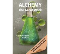 Cherry Gilchrist Alchemy-The Great Work (Tascabile) Mind, Body, Knowledge