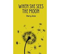Cherry Jones When She Sees the Moon (Tascabile)