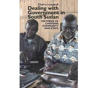Cherry Leonardi Dealing with Government in South Sudan (Tascabile)