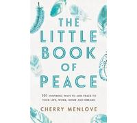 Nikki Dupin Aru The Little Book of Peace: 101 inspiring ways to add (Tascabile)