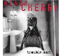 Cherry, Neneh - Trouble Man