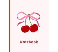 Cherry notebbok: Cute coquette cherry-Girly Pink bow cherries-Aesthetic Cool Design