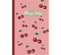 Cherry Notebook: a beautiful Notebook with cherries, it's lined inside
