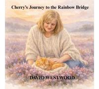 Cherry’s Journey to the Rainbow Bridge