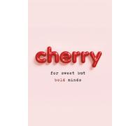 Cherry: Sweet Notes & Other Little Things: Cute Lined Notebook for Girls, Teens and Women | Aesthetic Pink Journal for Writing and Daily Notes
