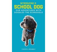 Cherryl Drabble Introducing a School Dog (Tascabile)