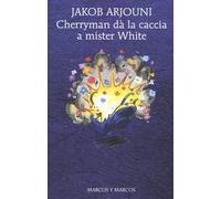 Cherryman dà la caccia a mister White