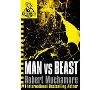 Cherub 06. Man vs Beast: Book 6