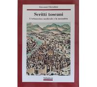 Cherubini,Giovanni. - Scritti toscani. L' urbanesimo medievale e la mezzadria.