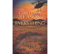 Chery Manning God Has a Reason for Everything (Tascabile)