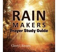 Cheryl Alcorn Rain Makers Prayer Study Guide (Tascabile)