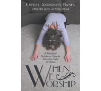 Cheryl Anderson Hanes When We Worship (Tascabile)
