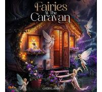 Cheryl Ann Fairies at the Caravan (Tascabile)