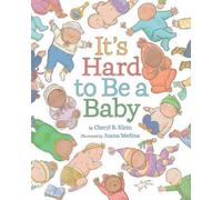 Cheryl B. Klein It's Hard to Be a Baby (Copertina rigida)