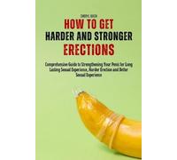 Cheryl Bach How to Get Harder and Stronger Erections (Tascabile)