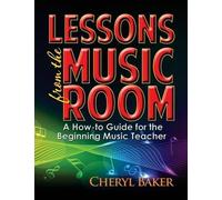 Cheryl Baker Lessons From the Music Room (Tascabile)