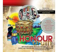 Cheryl Bear-Barnetson Tim Huff The Honour Drum (Tascabile)