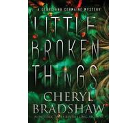 Cheryl Bradshaw Little Broken Things (Tascabile) Georgiana Germaine