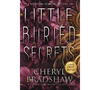 Cheryl Bradshaw Little Buried Secrets, Large Print Edition (Tascabile)