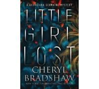 Cheryl Bradshaw Little Girl Lost (Tascabile) Georgiana Germaine