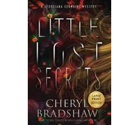 Cheryl Bradshaw Little Lost Secrets, Large Print Edition (Tascabile)