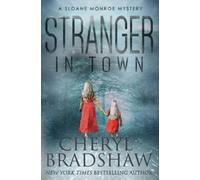 Cheryl Bradshaw Stranger in Town (Tascabile) Sloane Monroe