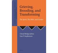 Cheryl Bridges Grieving, Brooding, and Transforming: The Spirit, Th (Tascabile)
