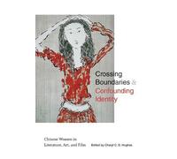 Cheryl C. D. Hughes Crossing Boundaries and Confounding Identity (Tascabile)